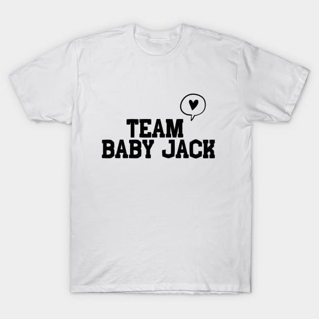 Team Baby Jack T-Shirt by Hallmarkies Podcast Store